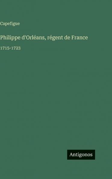 Philippe d'Orléans régent de France