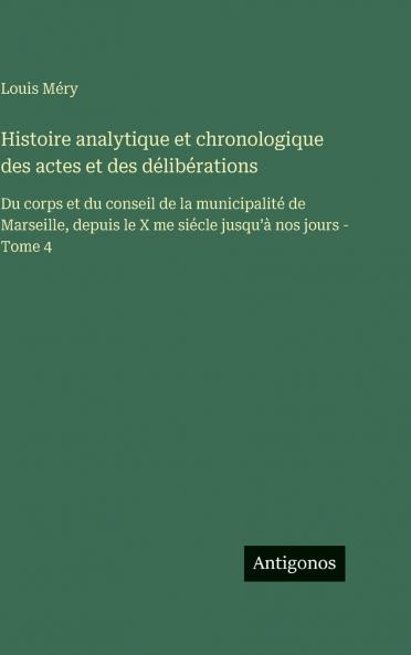 Histoire analytique et chronologique des actes et des délibérations