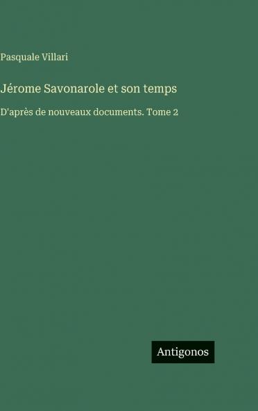 Jérome Savonarole et son temps