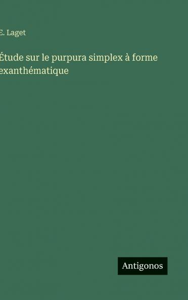 Étude sur le purpura simplex à forme exanthématique