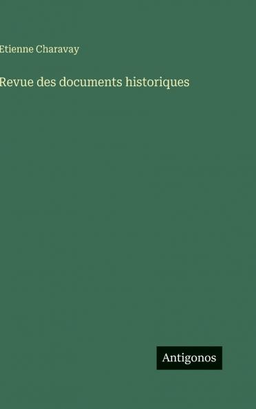 Revue des documents historiques