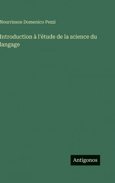 Introduction à l'étude de la science du langage