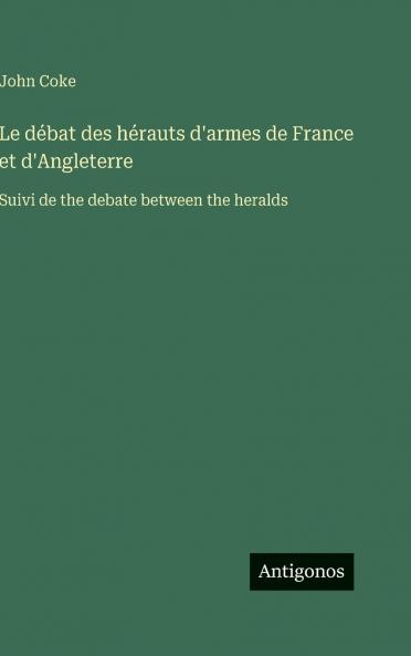 Le débat des hérauts d'armes de France et d'Angleterre