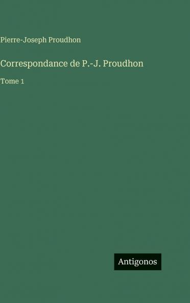 Correspondance de P.-J. Proudhon