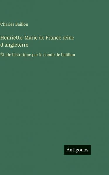 Henriette-Marie de France reine d'angleterre