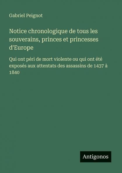 Notice chronologique de tous les souverains princes et princesses d'Europe