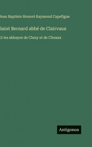 Saint Bernard abbé de Clairvaux