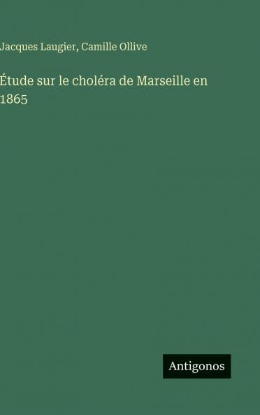 Étude sur le choléra de Marseille en 1865