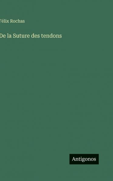 De la Suture des tendons