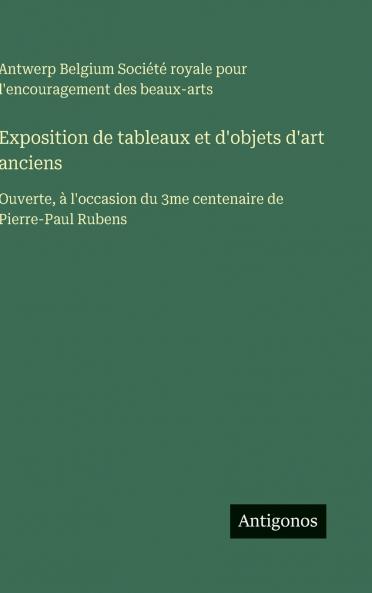 Exposition de tableaux et d'objets d'art anciens