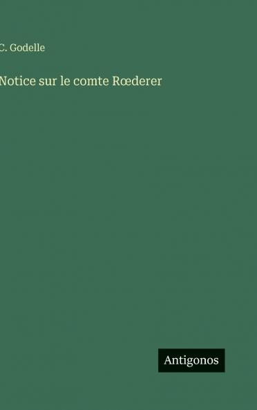 Notice sur le comte Rœderer