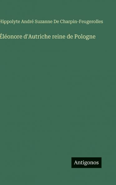 Éléonore d'Autriche reine de Pologne