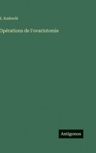 Opérations de l'ovariotomie