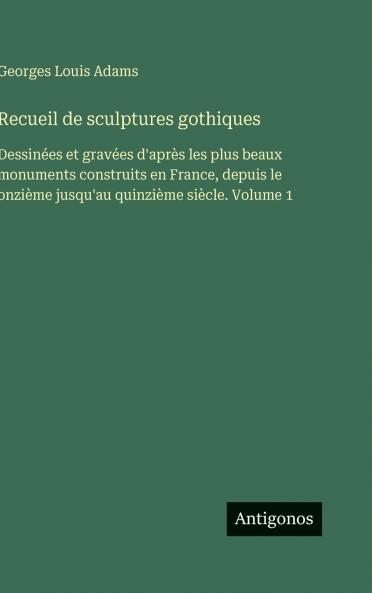Recueil de sculptures gothiques