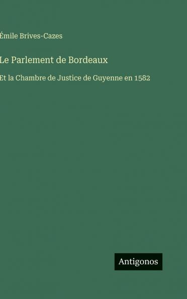 Le Parlement de Bordeaux