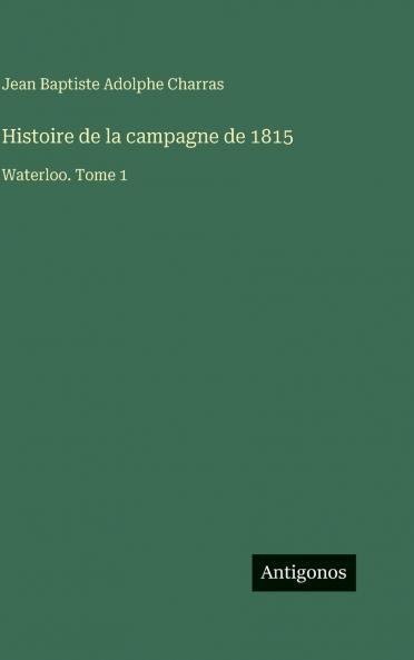 Histoire de la campagne de 1815