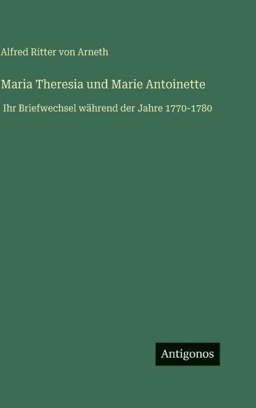 Maria Theresia und Marie Antoinette