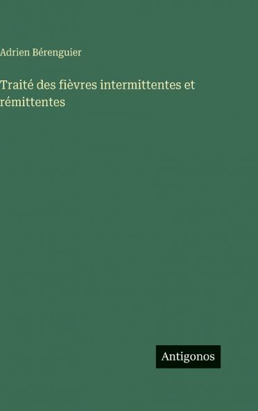Traité des fièvres intermittentes et rémittentes