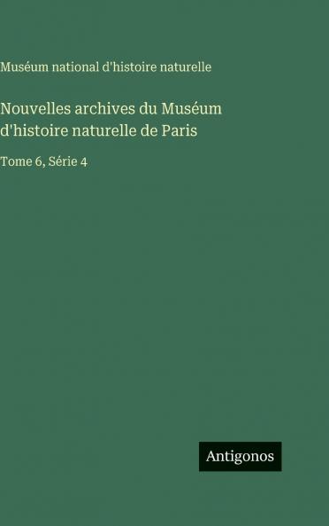 Nouvelles archives du Muséum d'histoire naturelle de Paris