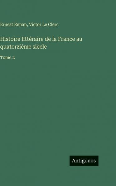 Histoire littéraire de la France au quatorzième siècle