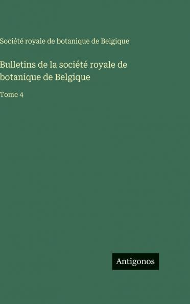 Bulletins de la société royale de botanique de Belgique
