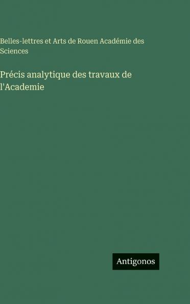 Précis analytique des travaux de l'Academie