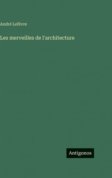 Les merveilles de l'architecture