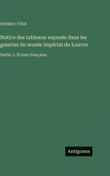 Notice des tableaux exposés dans les galeries du musée impérial du Louvre