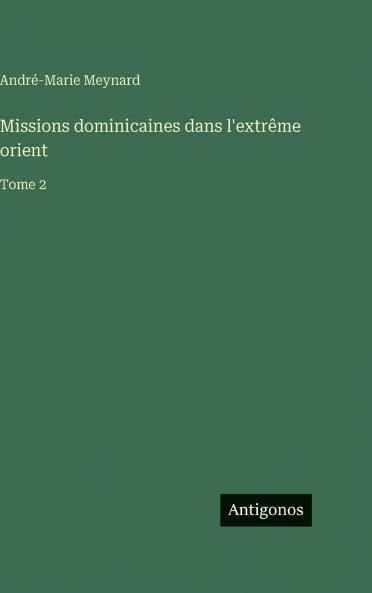 Missions dominicaines dans l'extrême orient