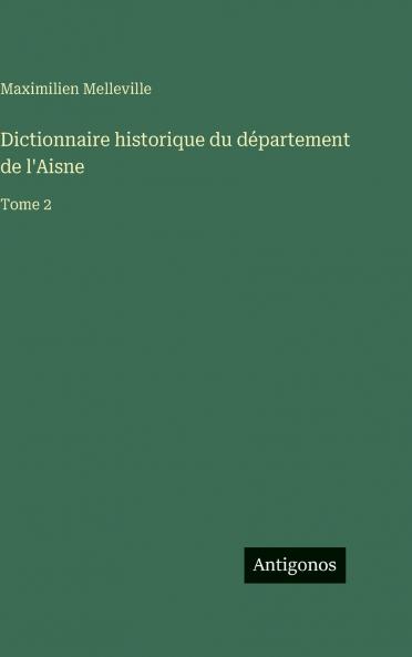 Dictionnaire historique du département de l'Aisne