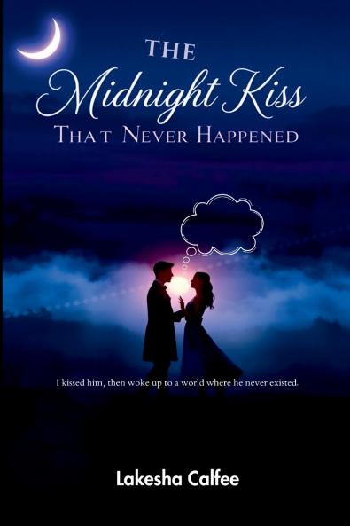 The Midnight Kiss That Never Happened