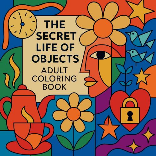 The Secret Life of Objects - Adult Coloring Book