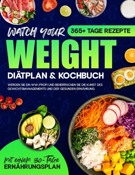 Watch your Weight Diätplan & Kochbuch