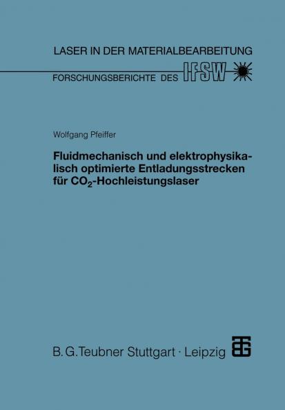 Fluidmechanisch und elektrophysikalisch optimierte Entladungsstrecken f��r CO2-Hochleistungslaser