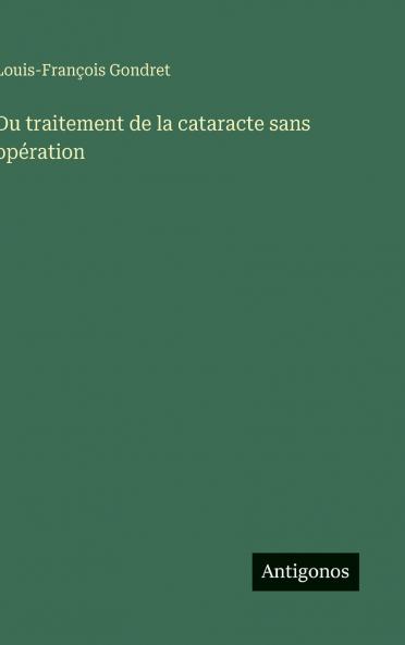 Du traitement de la cataracte sans opération