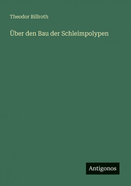 Über den Bau der Schleimpolypen