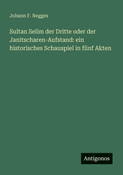 Sultan Selim der Dritte oder der Janitscharen-Aufstand