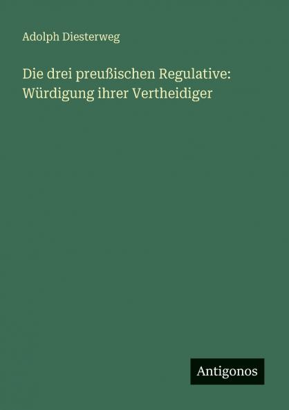Die drei preußischen Regulative