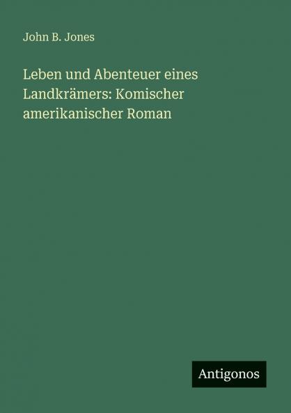 Leben und Abenteuer eines Landkrämers
