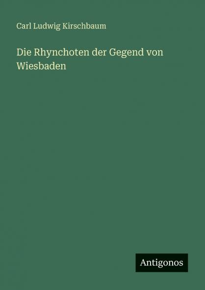 Die Rhynchoten der Gegend von Wiesbaden