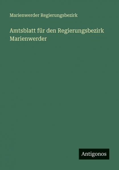 Amtsblatt für den Regierungsbezirk Marienwerder
