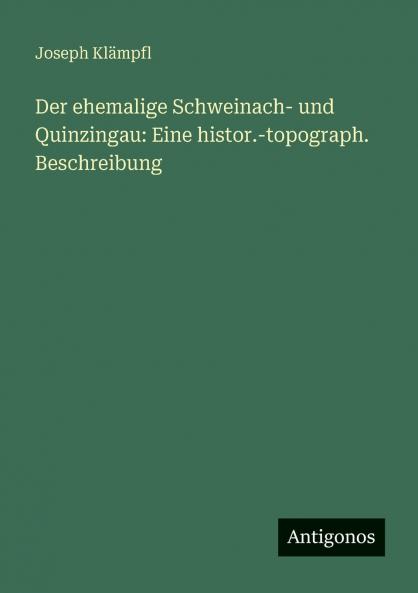 Der ehemalige Schweinach- und Quinzingau