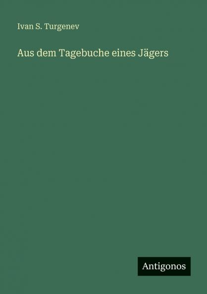Aus dem Tagebuche eines Jägers