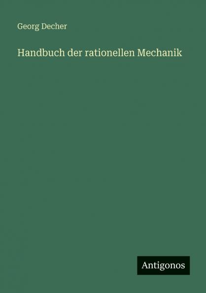 Handbuch der rationellen Mechanik