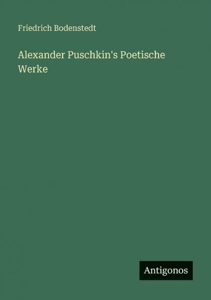Alexander Puschkin's Poetische Werke