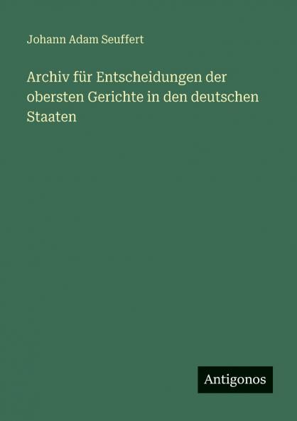 Archiv für Entscheidungen der obersten Gerichte in den deutschen Staaten