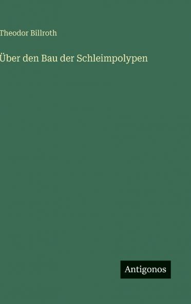 Über den Bau der Schleimpolypen