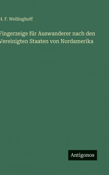 Fingerzeige für Auswanderer nach den Vereinigten Staaten von Nordamerika