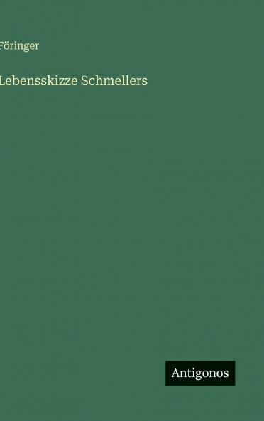 Lebensskizze Schmellers