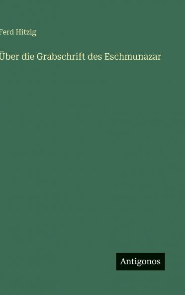 Über die Grabschrift des Eschmunazar